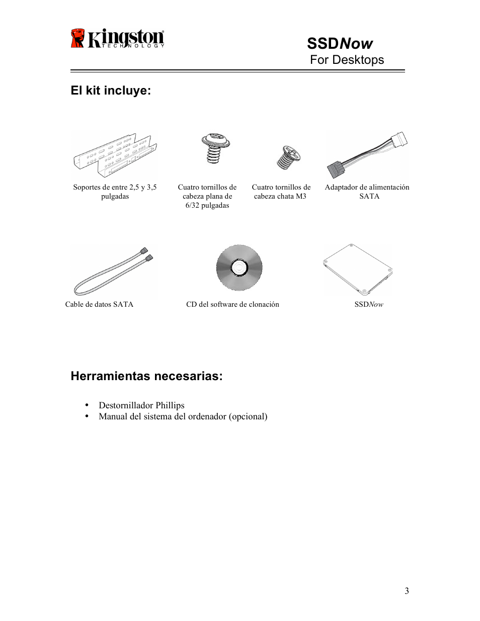 Ssd now, For desktops, El kit incluye | Herramientas necesarias | Kingston Technology V-series User Manual | Page 16 / 185