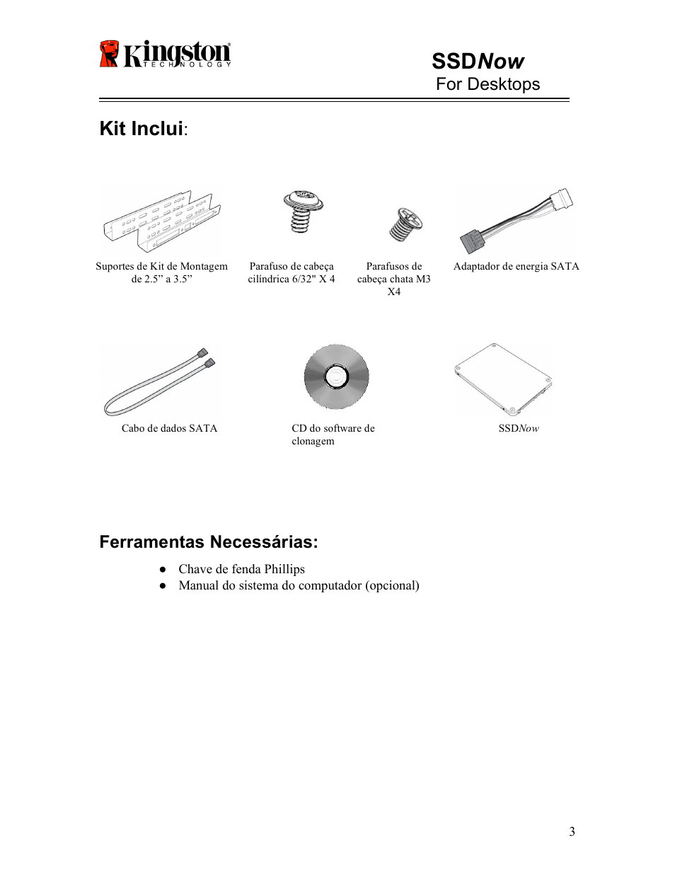 Ssd now, Kit inclui, For desktops | Ferramentas necessárias | Kingston Technology V-series User Manual | Page 60 / 185