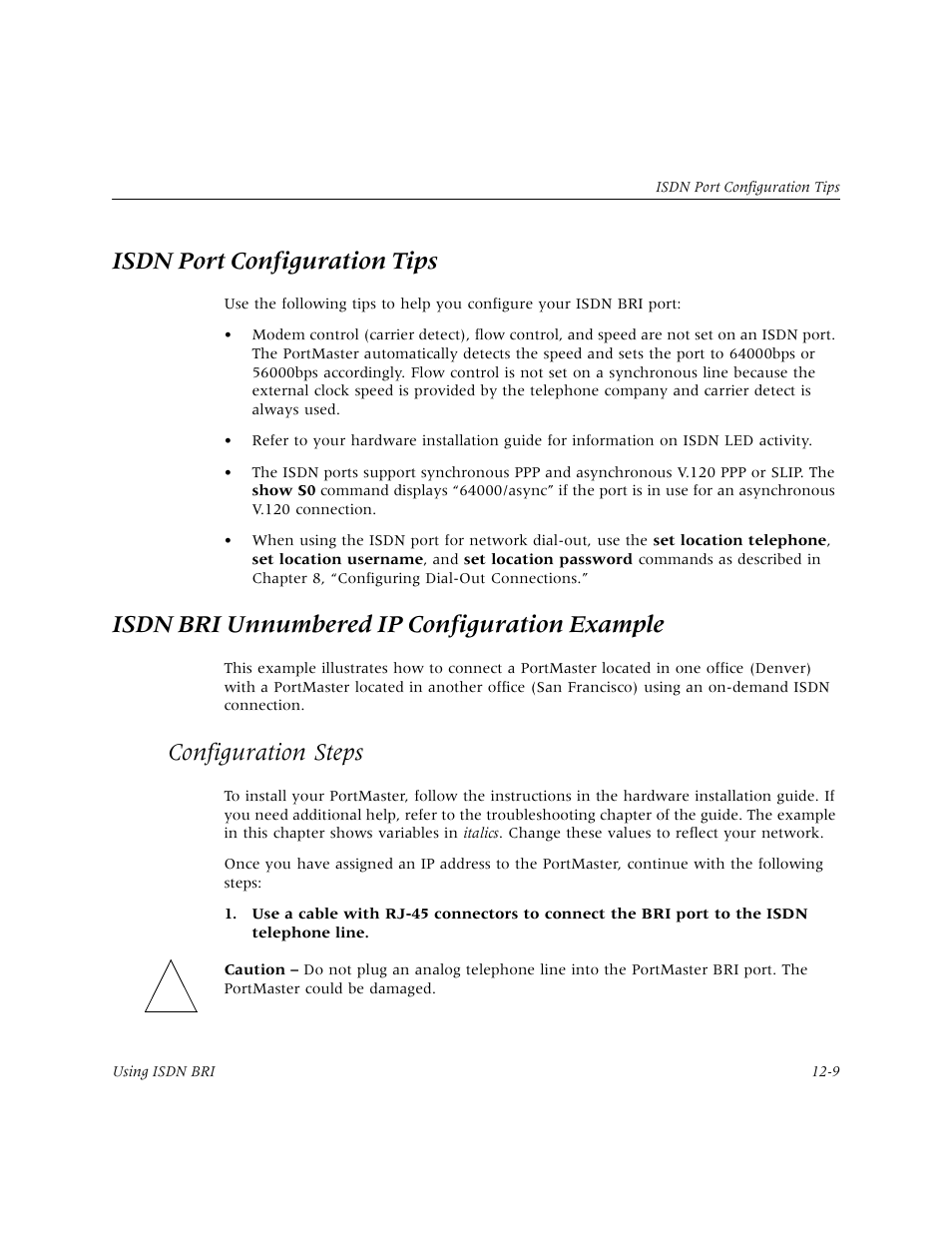 Isdn port configuration tips, Isdn bri unnumbered ip configuration example, Configuration steps | Isdn port configuration tips -9, Isdn bri unnumbered ip configuration example -9, Configuration steps -9 | Lucent Technologies PortMaster User Manual | Page 193 / 364