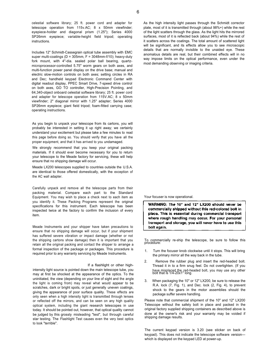 D. 12" model lx200, Unpacking and inspection, What you should have | Please look everything over, Inspecting the optics, Caution: all lx200 owners, Caution: 10" and 12" lx200 owners, A. commercial reshipment, Keypad version number | Leisure Time LX20 User Manual | Page 6 / 65