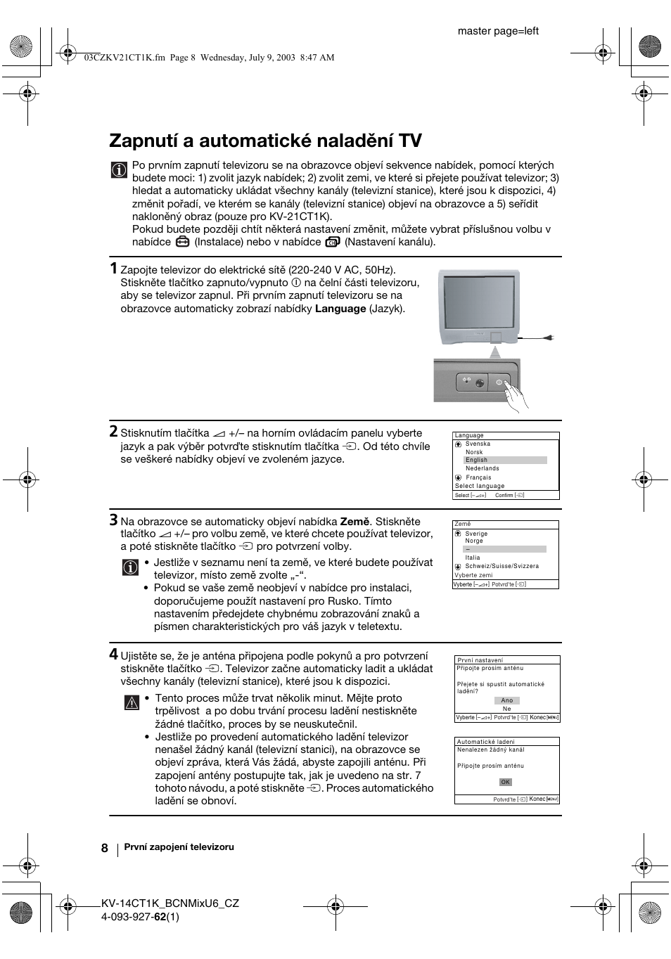 Zapnutí a automatické naladění tv | Sony KV-21CT1K  RU User Manual | Page 44 / 128