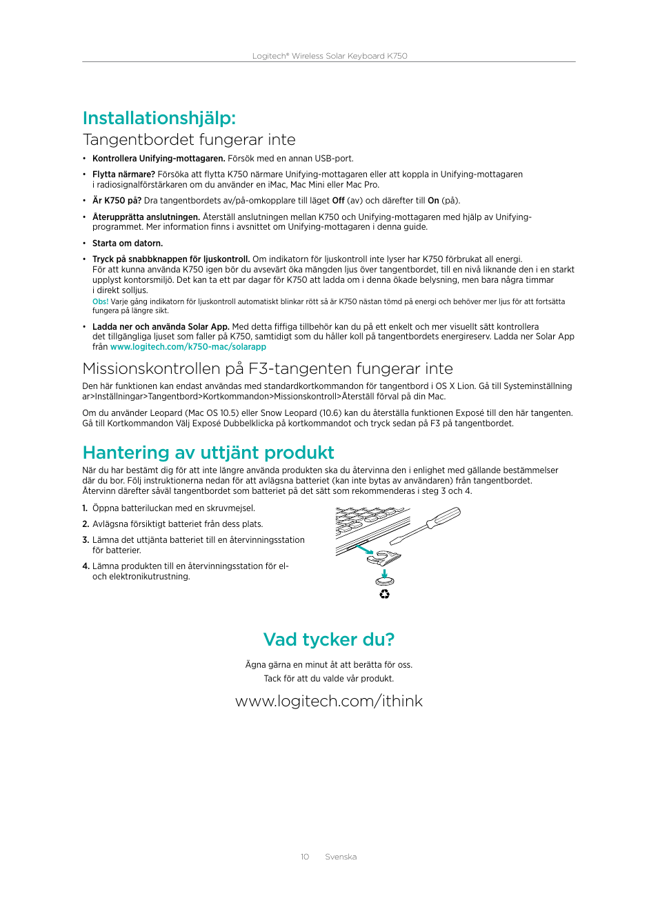 Installationshjälp, Hantering av uttjänt produkt, Vad tycker du | Tangentbordet fungerar inte, Missionskontrollen på f3-tangenten fungerar inte | Logitech Wireless Solar Keyboard K750 User Manual | Page 10 / 24