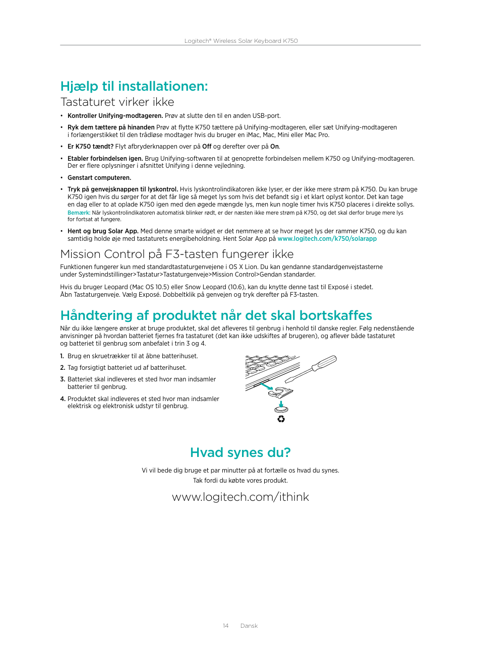 Hjælp til installationen, Håndtering af produktet når det skal bortskaffes, Hvad synes du | Tastaturet virker ikke, Mission control på f3-tasten fungerer ikke | Logitech Wireless Solar Keyboard K750 User Manual | Page 14 / 24