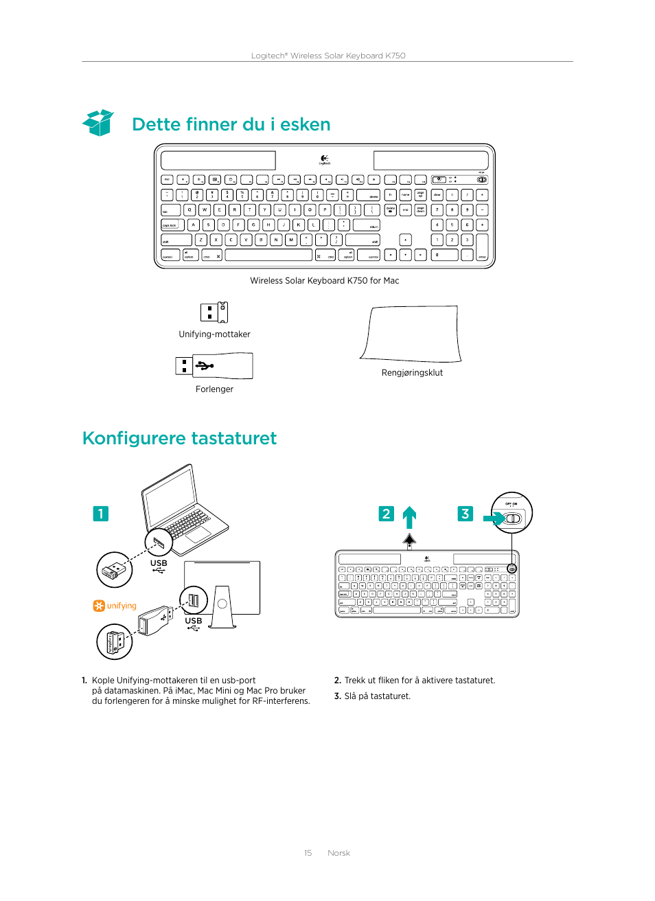 Dette finner du i esken konfigurere tastaturet | Logitech Wireless Solar Keyboard K750 User Manual | Page 15 / 24