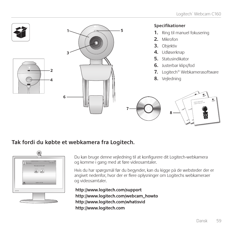 Tak fordi du købte et webkamera fra logitech, Dansk 59 logitech, Webcam c160 | Mikrofon, Objektiv, Udløserknap, Statusindikator, Justerbar klips/fod, Logitech® webkamerasoftware, Vejledning | Logitech C160 User Manual | Page 59 / 116