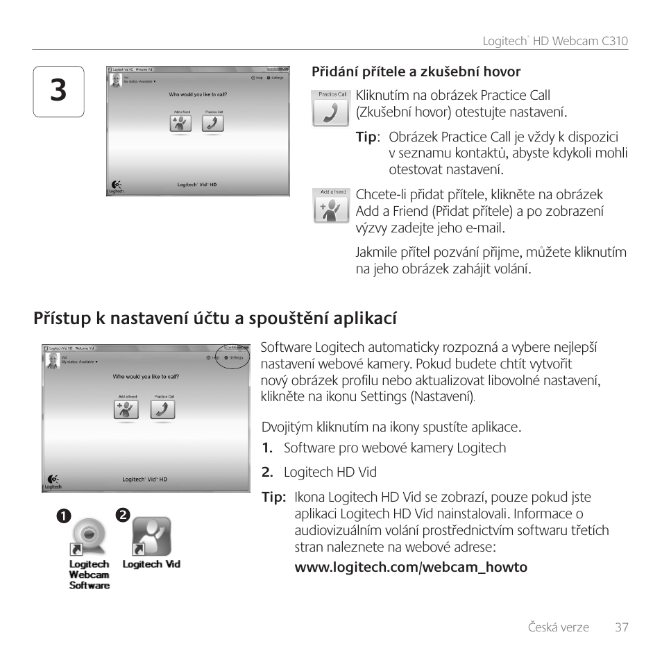Přístup k nastavení účtu a spouštění aplikací | Logitech C310 User Manual | Page 37 / 104