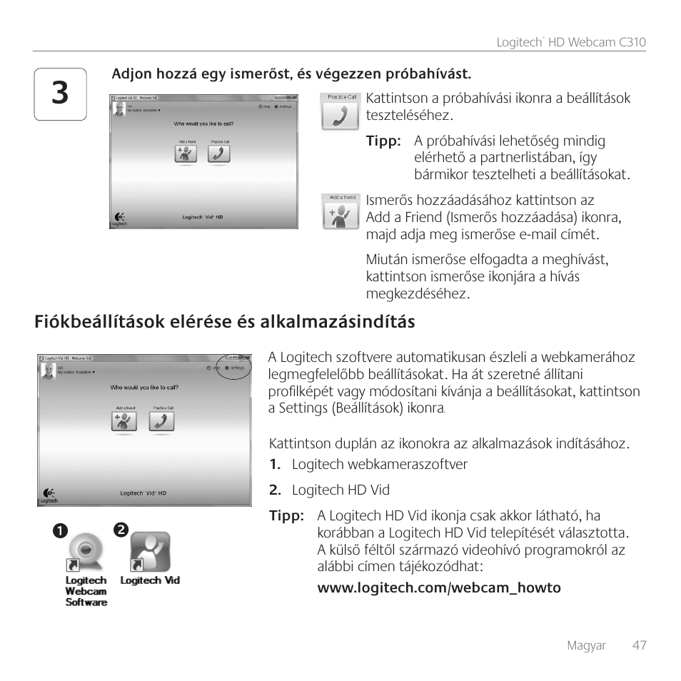 Fiókbeállítások elérése és alkalmazásindítás | Logitech C310 User Manual | Page 47 / 104