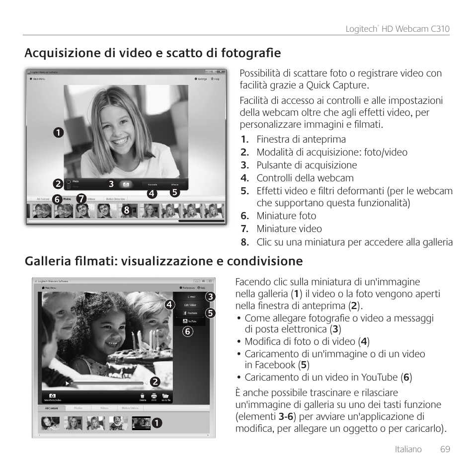 Acquisizione di video e scatto di fotografie, Galleria filmati: visualizzazione e condivisione | Logitech C310 User Manual | Page 69 / 104