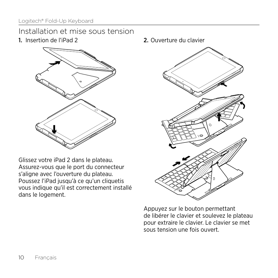 Installation et mise sous tension | Logitech Premiere utilisation Fold-Up Keyboard 2 User Manual | Page 10 / 32