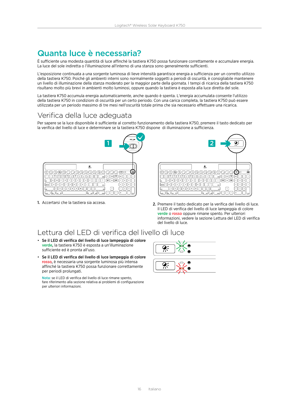 Quanta luce è necessaria, Verifica della luce adeguata, Lettura del led di verifica del livello di luce | Logitech Wireless Solar Keyboard K750 User Manual | Page 16 / 20