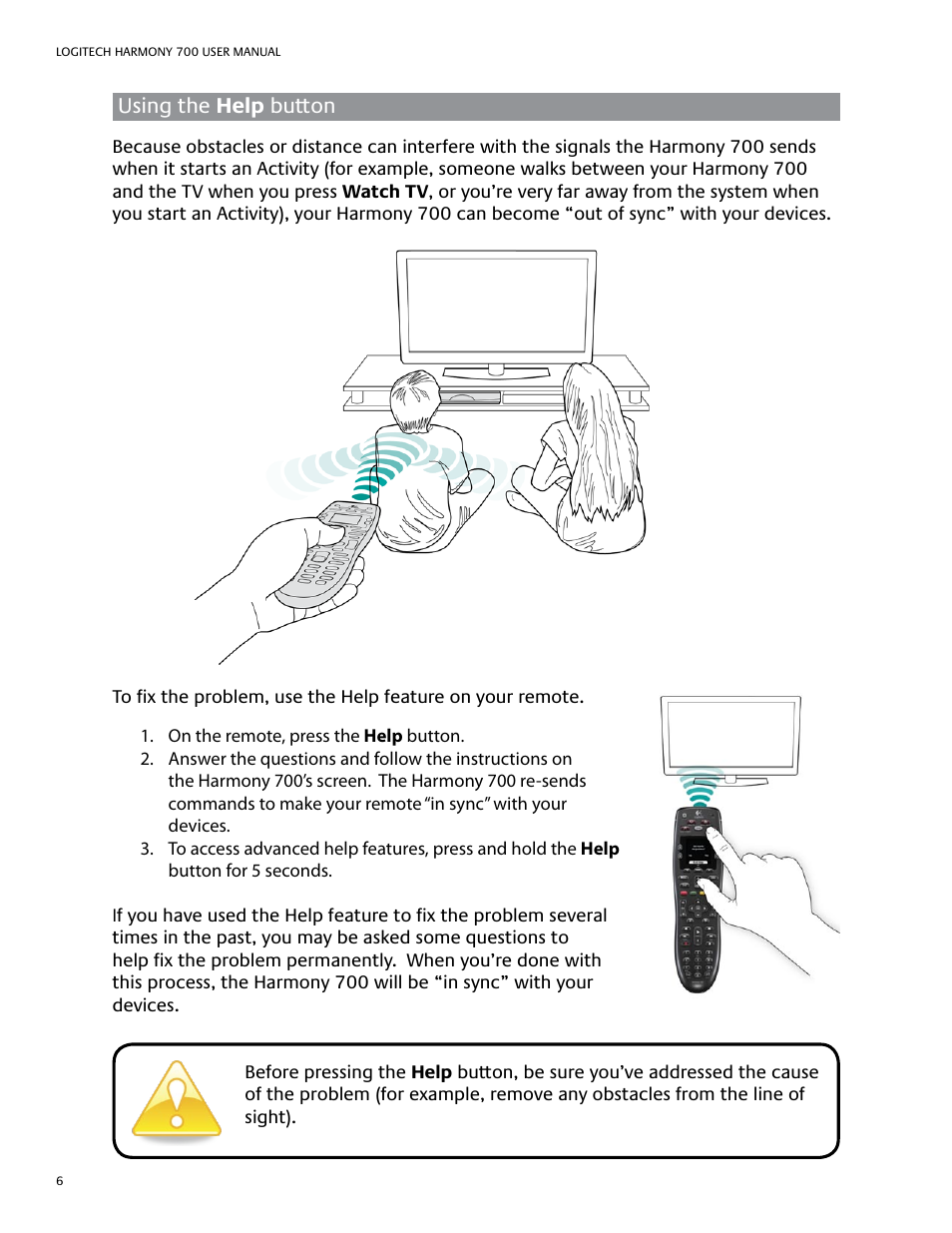 Using the help button | Logitech HARMONY REMOTE 700 User Manual | Page 10 / 26
