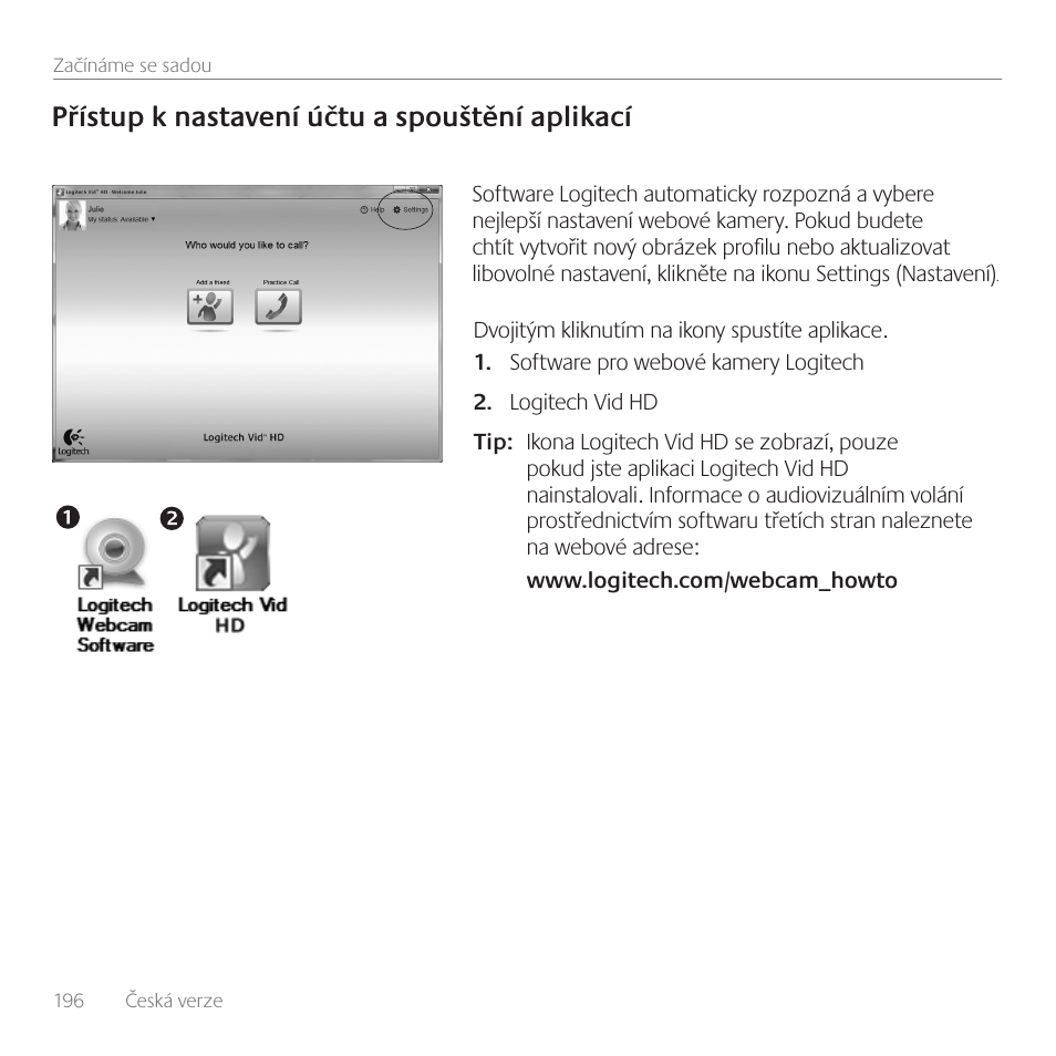 Přístup k nastavení účtu a spouštění aplikací | Logitech C170 User Manual | Page 196 / 204