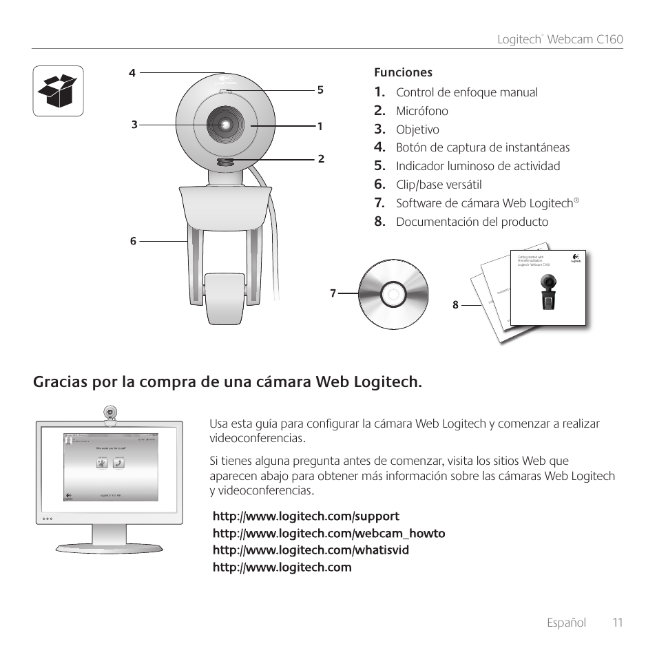 Gracias por la compra de una cámara web logitech, Español 11 logitech, Webcam c160 | Funciones control de enfoque manual, Micrófono, Objetivo, Botón de captura de instantáneas, Indicador luminoso de actividad, Clip/base versátil, Software de cámara web logitech | Logitech C160 User Manual | Page 11 / 36