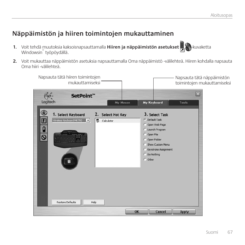 Näppäimistön ja hiiren toimintojen mukauttaminen | Logitech Wireless Desktop MK710 User Manual | Page 67 / 76