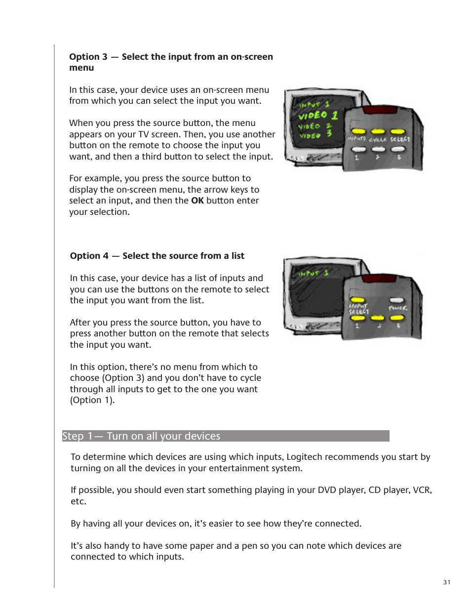 Step 1— turn on all your devices | Logitech Harmony One User Manual | Page 31 / 40