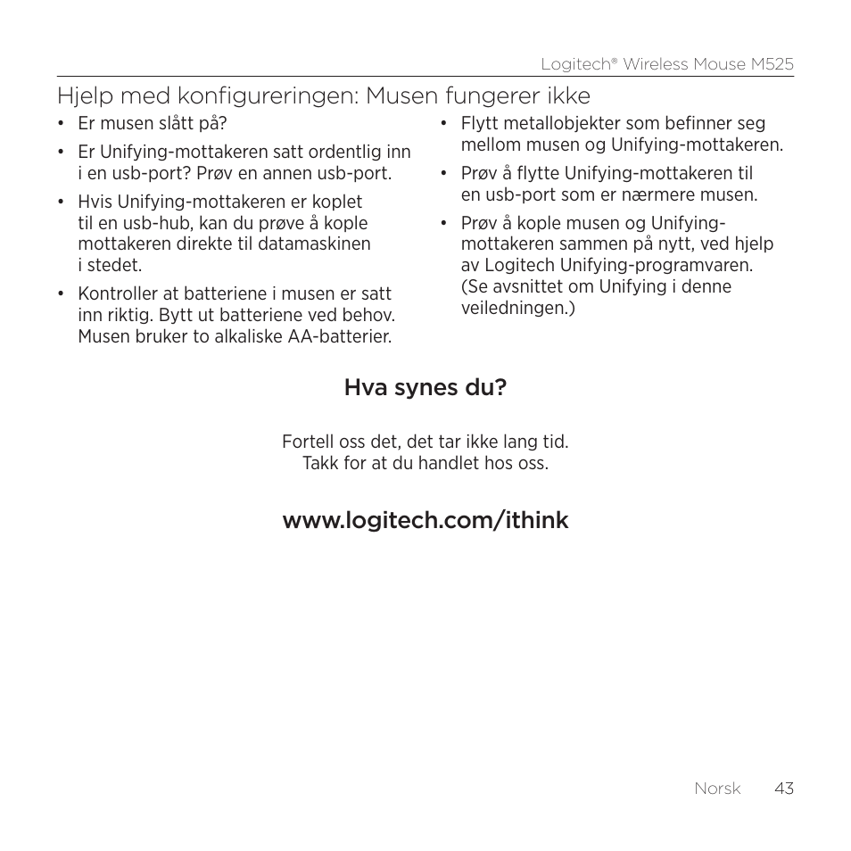 Hjelp med konfigureringen: musen fungerer ikke, Hva synes du | Logitech M525 User Manual | Page 43 / 64
