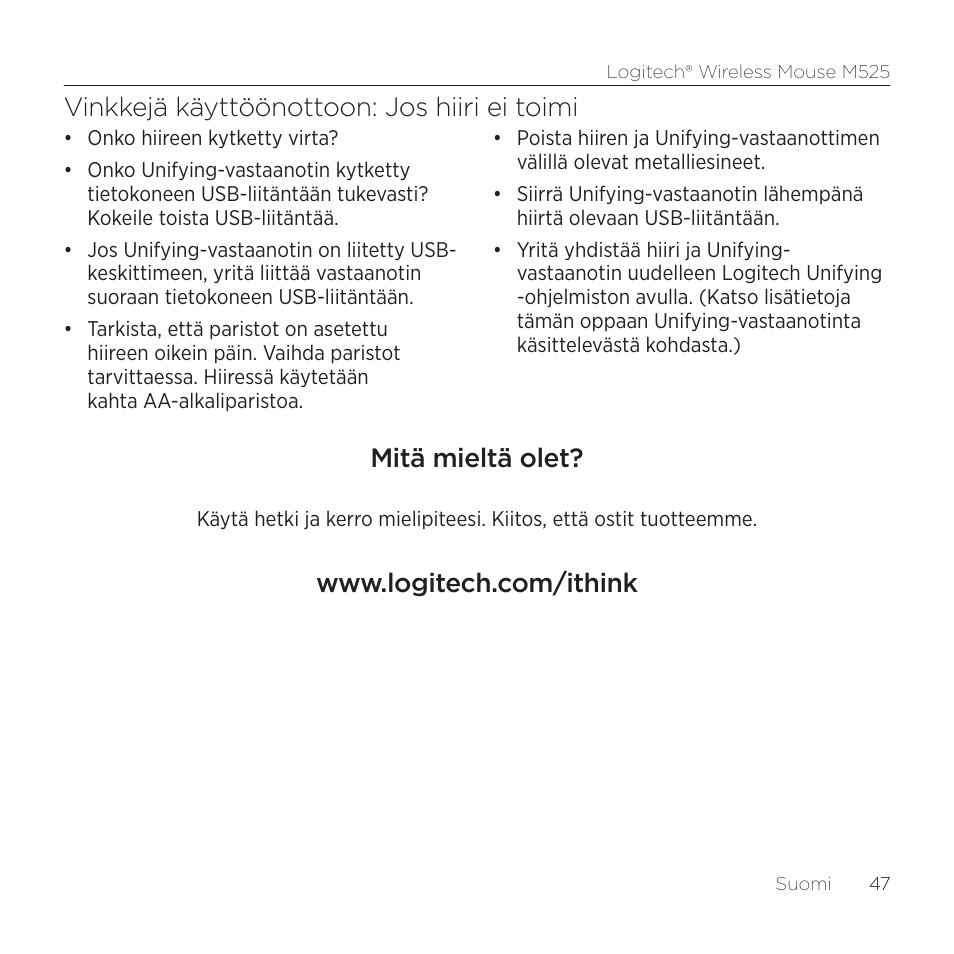 Vinkkejä käyttöönottoon: jos hiiri ei toimi, Mitä mieltä olet | Logitech M525 User Manual | Page 47 / 64