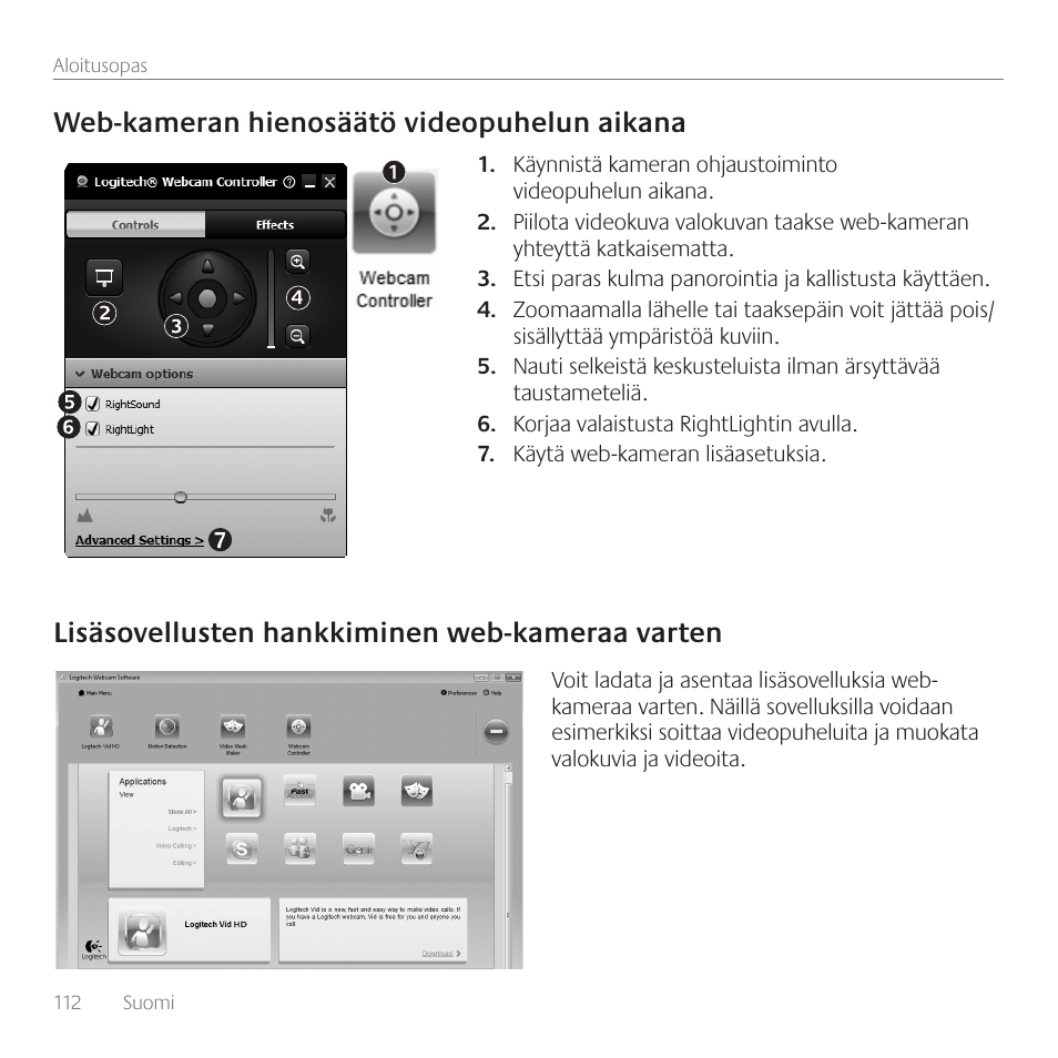 Web-kameran hienosäätö videopuhelun aikana, Lisäsovellusten hankkiminen web-kameraa varten | Logitech C110 User Manual | Page 112 / 160