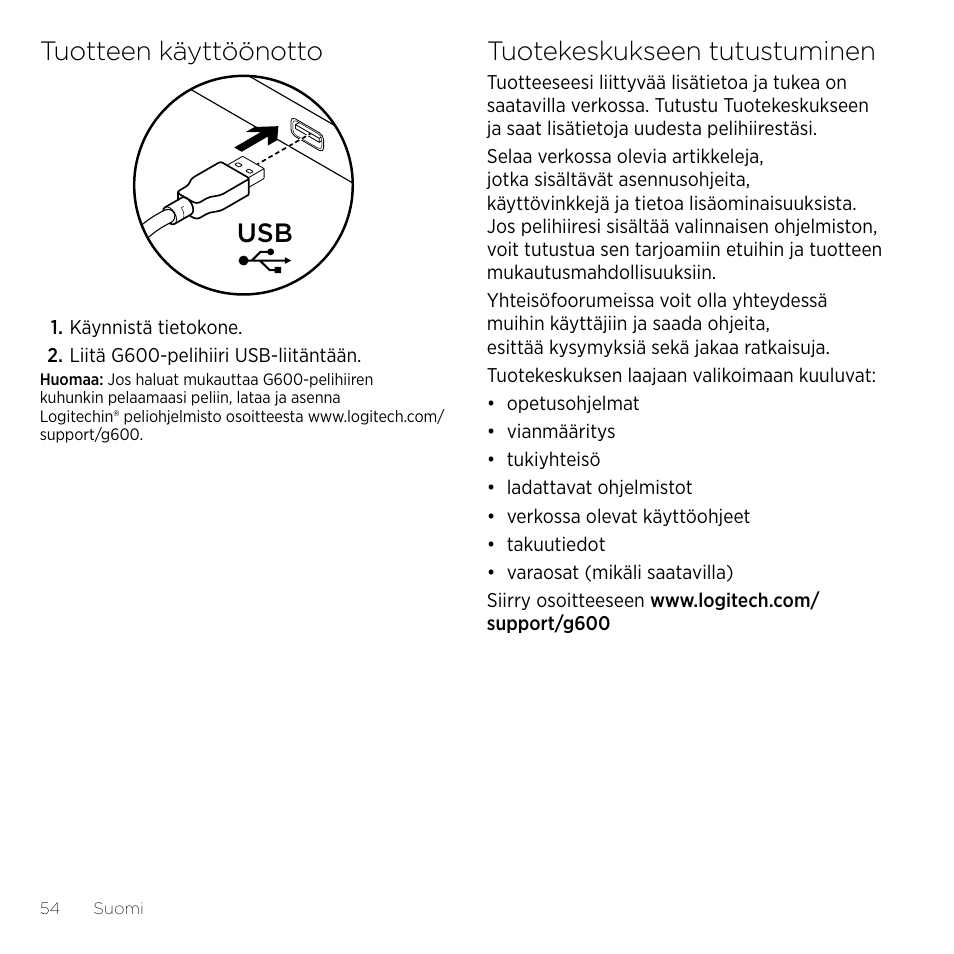 Tuotteen käyttöönotto, Tuotekeskukseen tutustuminen | Logitech Gaming G600 User Manual | Page 54 / 76