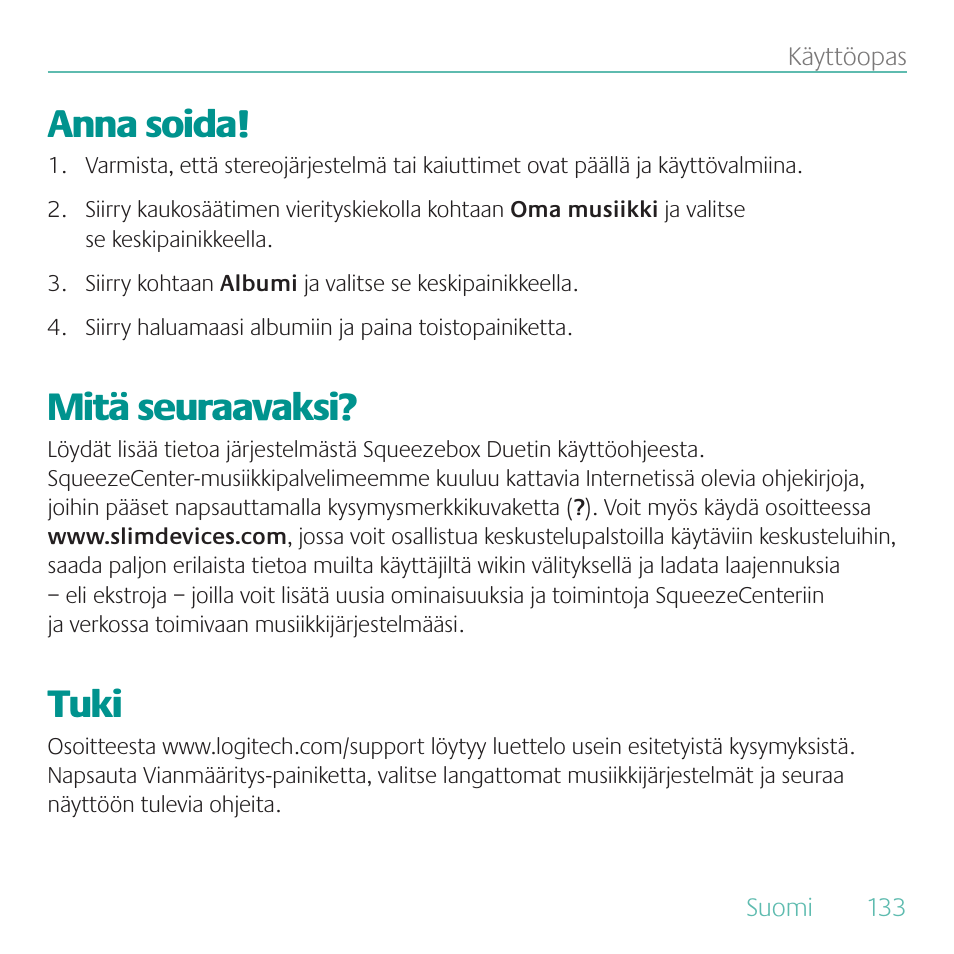 Anna soida, Mitä seuraavaksi, Tuki | Logitech Duet User Manual | Page 133 / 196