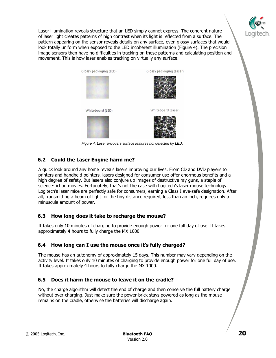 Could the laser engine harm me, How long does it take to recharge the mouse, How long can i use the mouse once it’s fully char | Does it harm the mouse to leave it on the cradle | Logitech CORDLESS DESKTOP MX 5000 LASER User Manual | Page 24 / 34