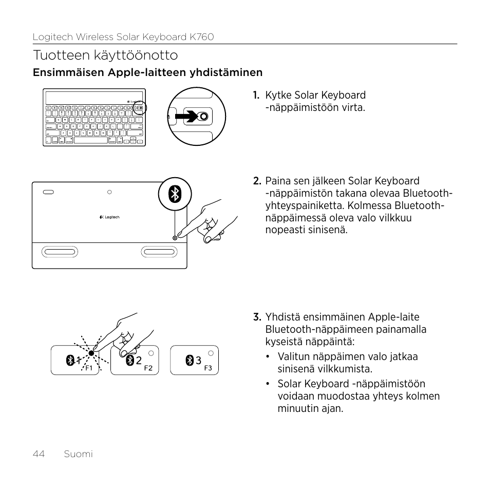 Tuotteen käyttöönotto | Logitech Wireless Solar Keyboard K760 User Manual | Page 44 / 56