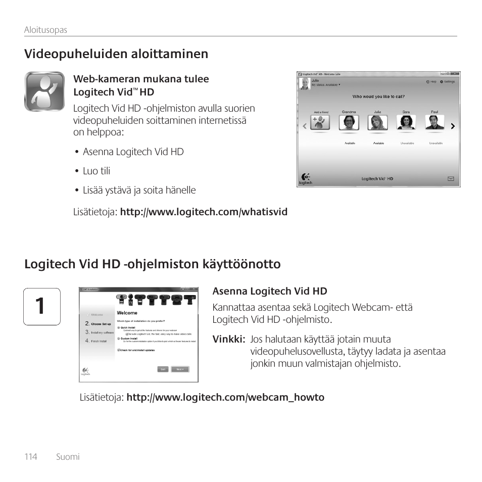 Logitech vid hd -ohjelmiston käyttöönotto, Videopuheluiden aloittaminen | Logitech C615 User Manual | Page 114 / 172