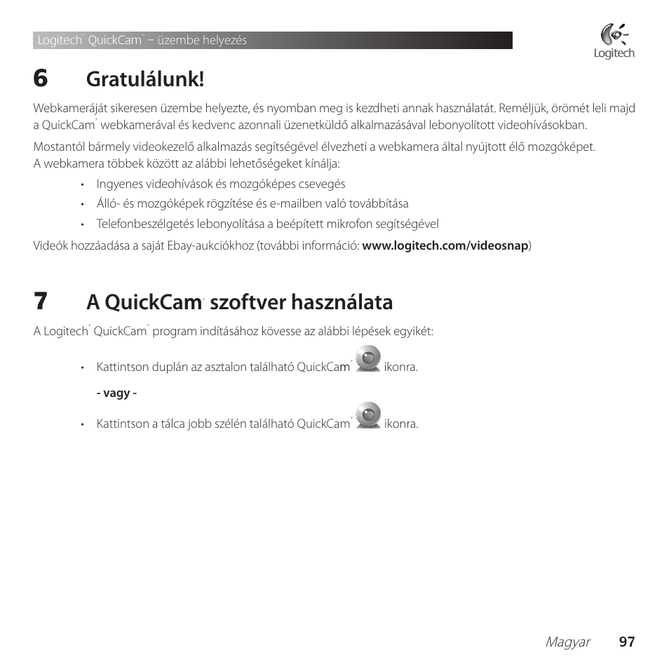 Gratulálunk, A quickcam m, Szoftver használata | Logitech QuickCam Communicate Deluxe V-UBE43 User Manual | Page 97 / 116