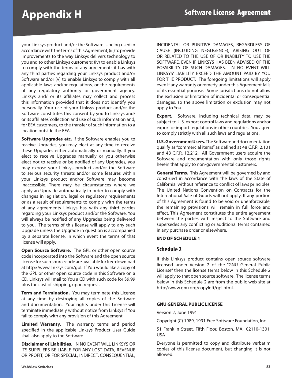 Schedule 2, Appendix h, Software license agreement | Linksys BUSINESS SERIES SRW224G4 User Manual | Page 90 / 96