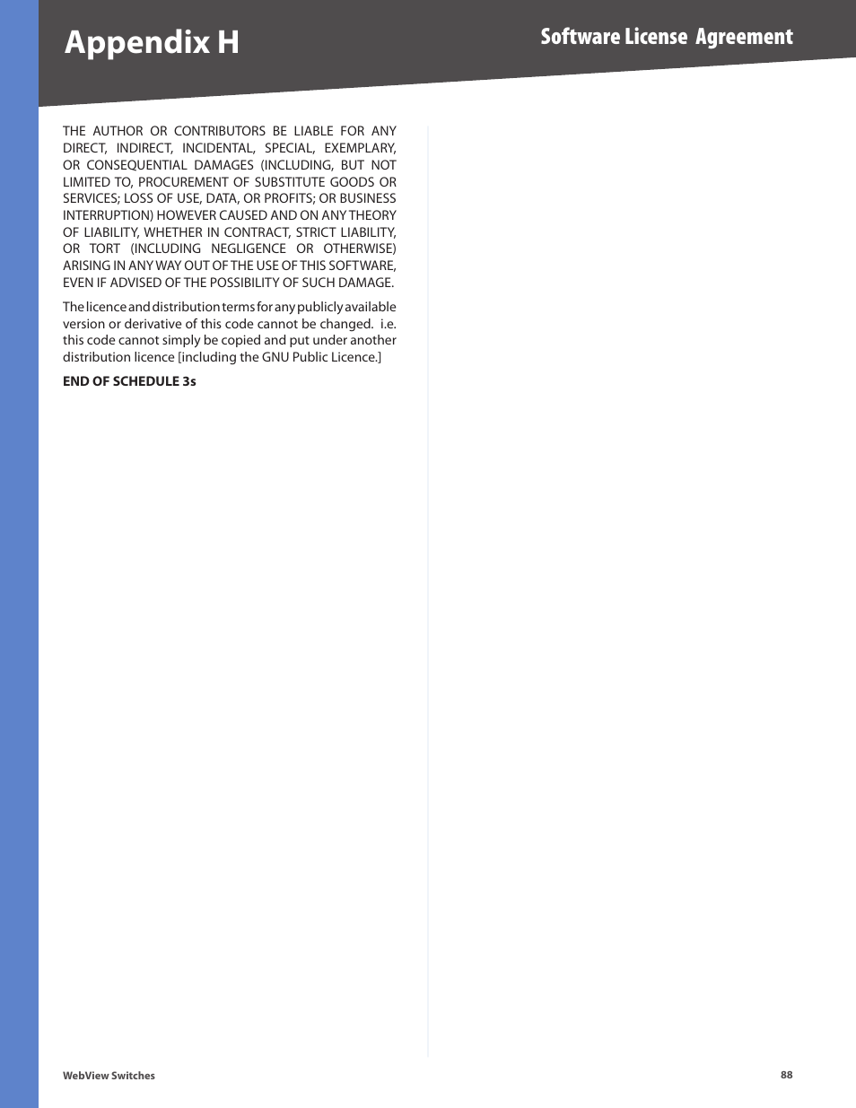 Appendix h, Software license agreement | Linksys BUSINESS SERIES SRW224G4 User Manual | Page 95 / 96
