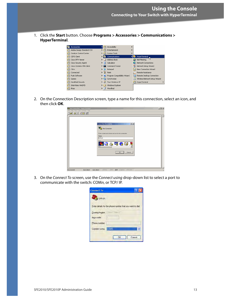 Using the console | Linksys SFE2010 User Manual | Page 16 / 67