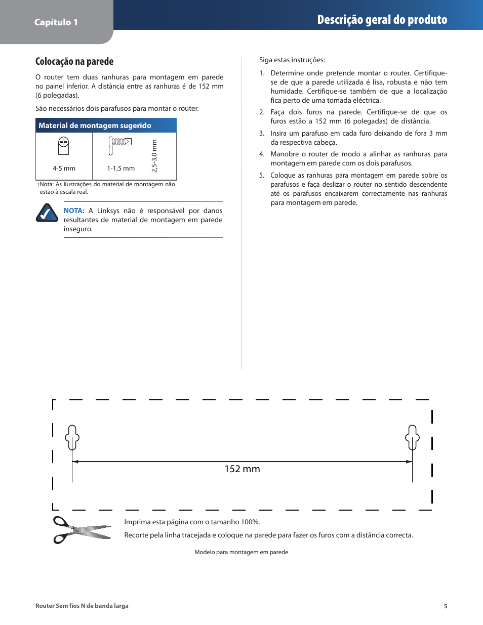 Descrição geral do produto, Colocação na parede, 152 mm | Capítulo 1 | Linksys IWIRELESS-N WRT160N User Manual | Page 118 / 168