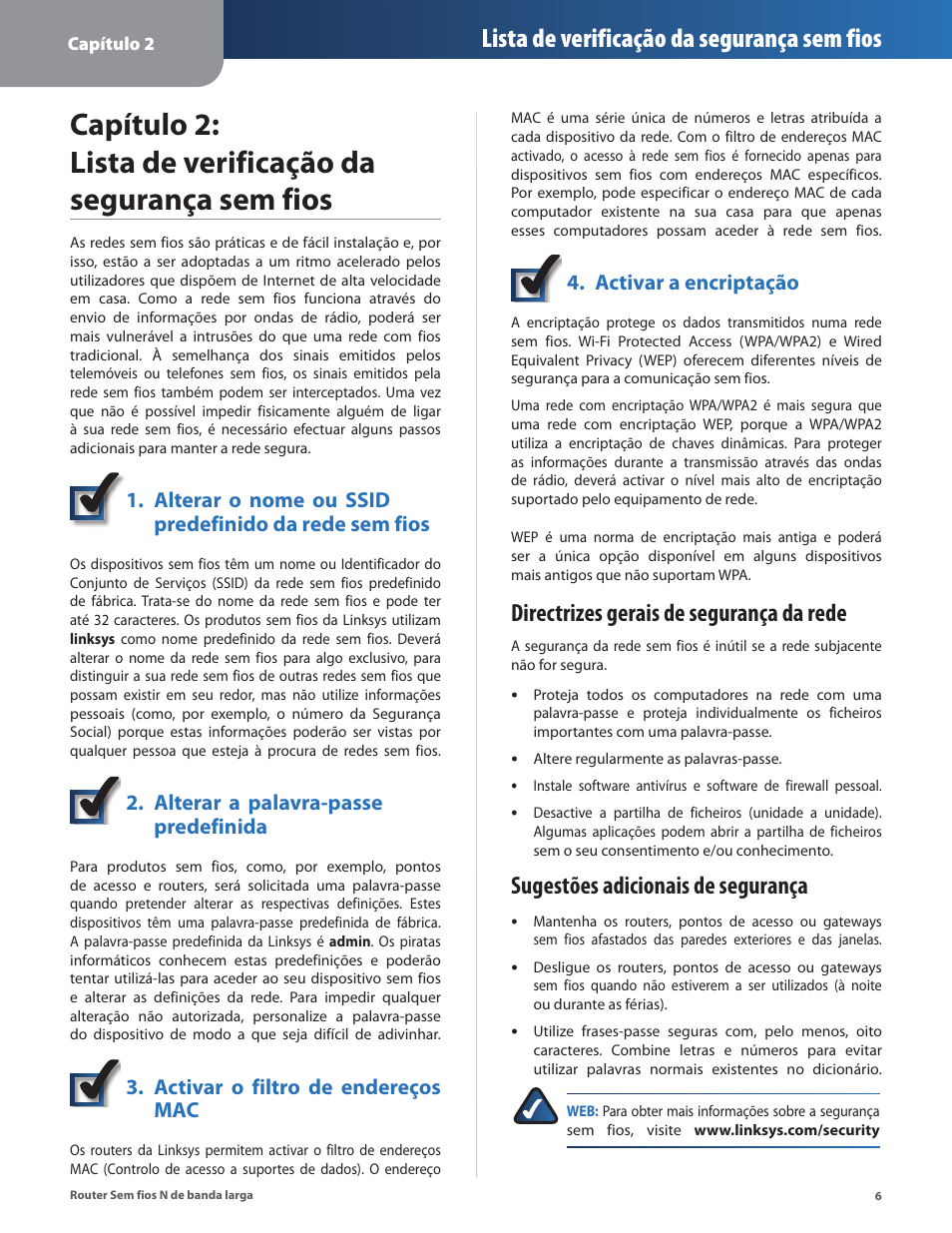 Directrizes gerais de segurança da rede, Sugestões adicionais de segurança, Lista de verificação da segurança sem fios | Alterar a palavra-passe predefinida, Activar o filtro de endereços mac, Activar a encriptação | Linksys IWIRELESS-N WRT160N User Manual | Page 119 / 168