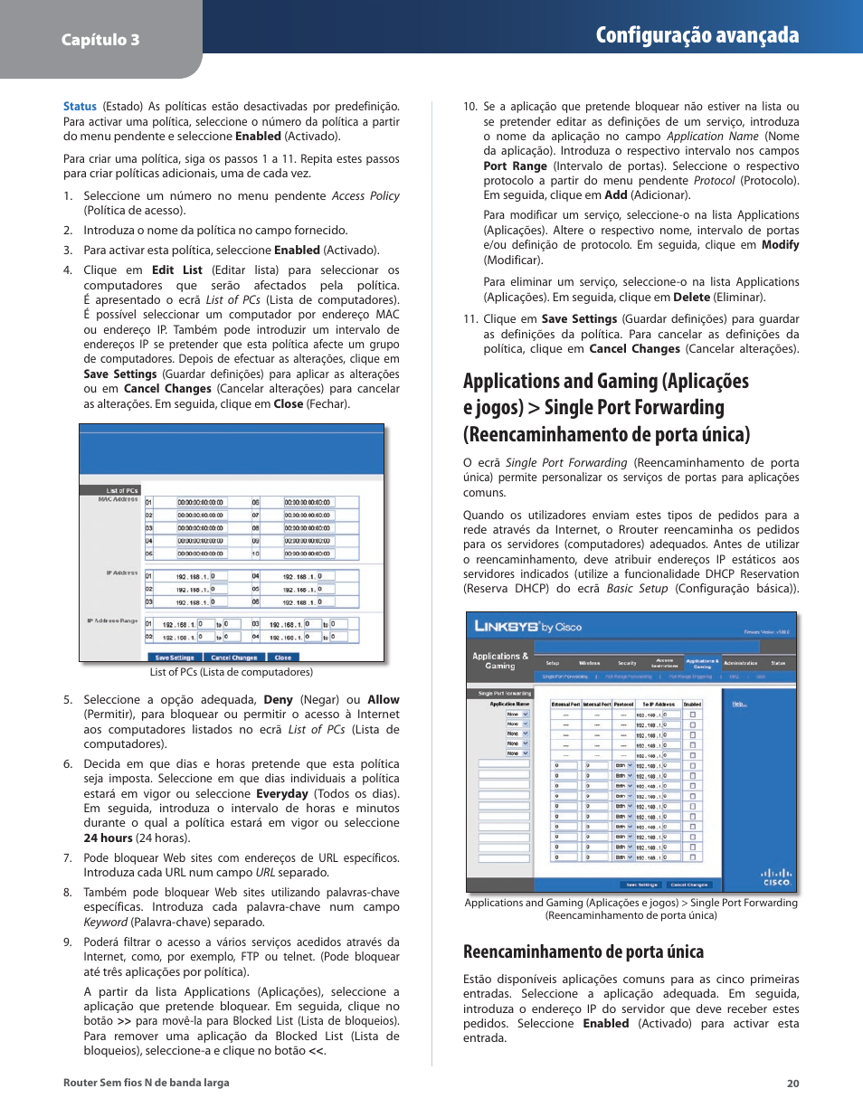 Reencaminhamento de porta única), Configuração avançada, Reencaminhamento de porta única | Capítulo 3 | Linksys IWIRELESS-N WRT160N User Manual | Page 133 / 168