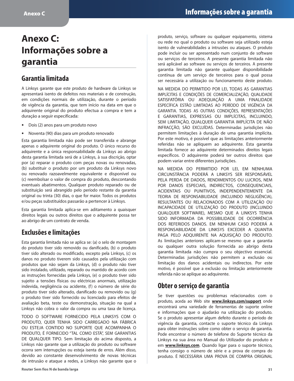 Anexo c: informações sobre a garantia, Garantia limitada, Exclusões e limitações | Obter o serviço de garantia, Informações sobre a garantia | Linksys IWIRELESS-N WRT160N User Manual | Page 144 / 168