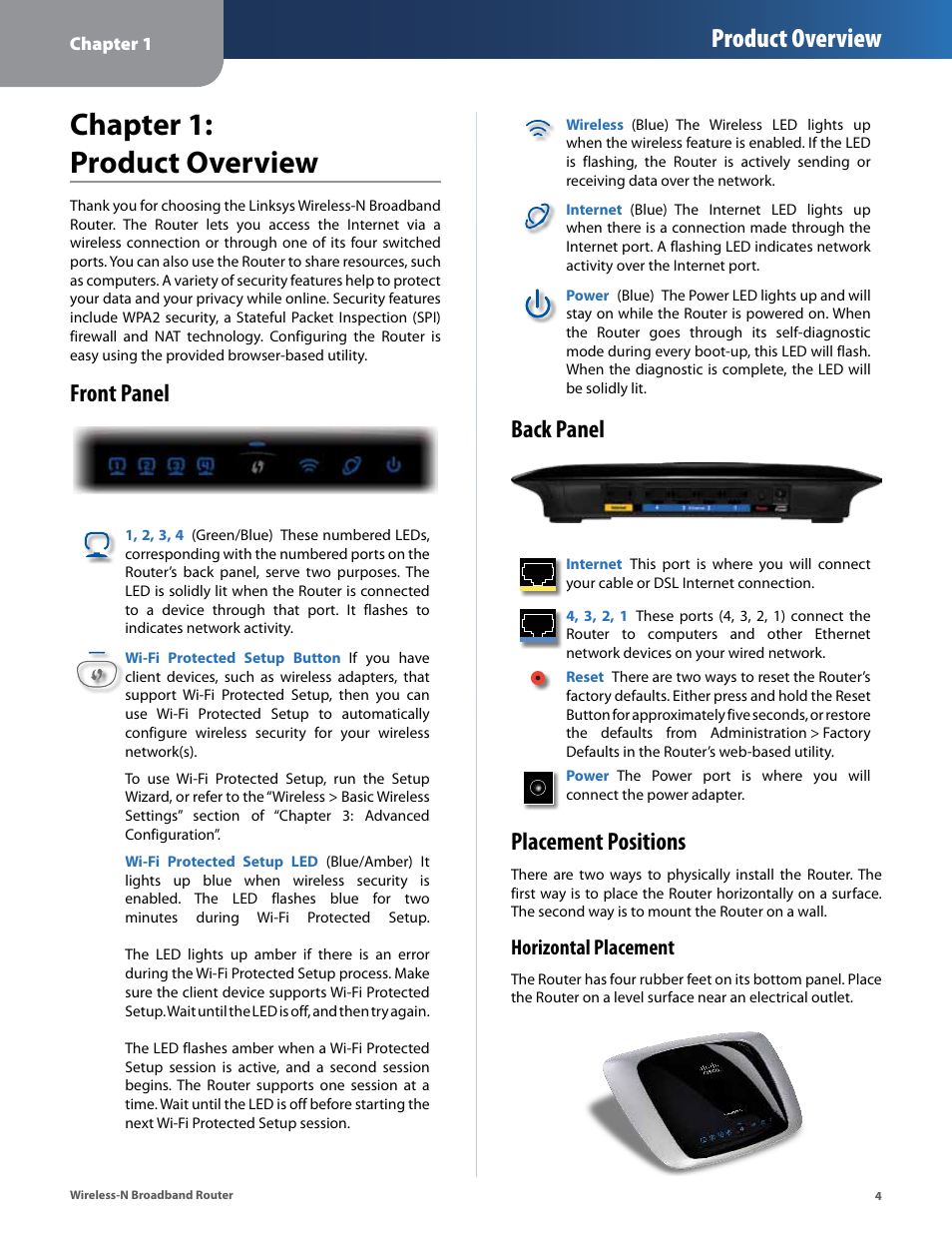 Chapter 1: product overview, Front panel, Back panel | Placement positions, Chapter 1, Product overview, Front panel back panel placement positions, Horizontal placement | Linksys IWIRELESS-N WRT160N User Manual | Page 5 / 168