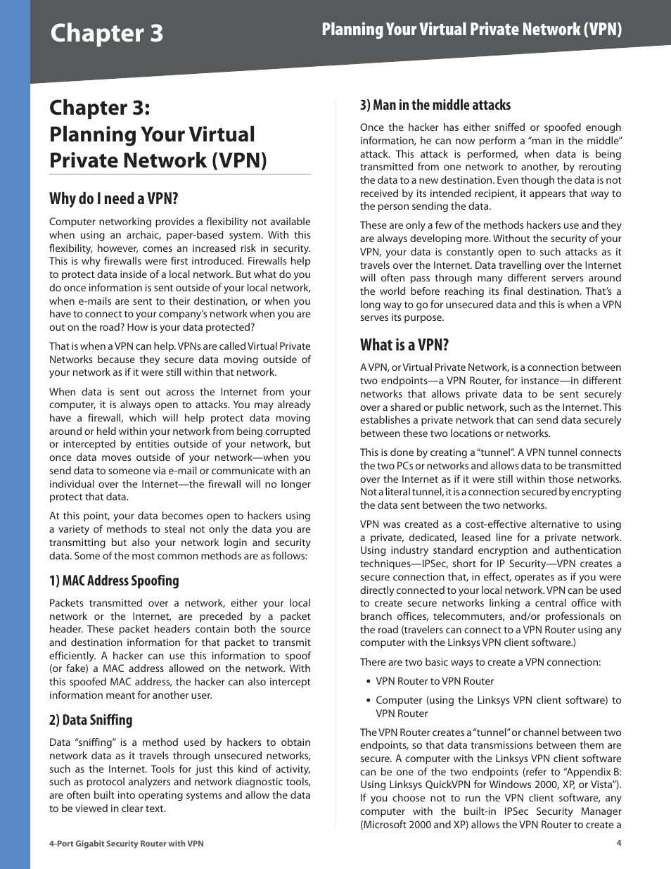 Why do i need a vpn, 1) mac address spoofing, 2) data sniffing | 3) man in the middle attacks, What is a vpn, Chapter, Planning your virtual private network (vpn) | Linksys RVS4000 User Manual | Page 9 / 68