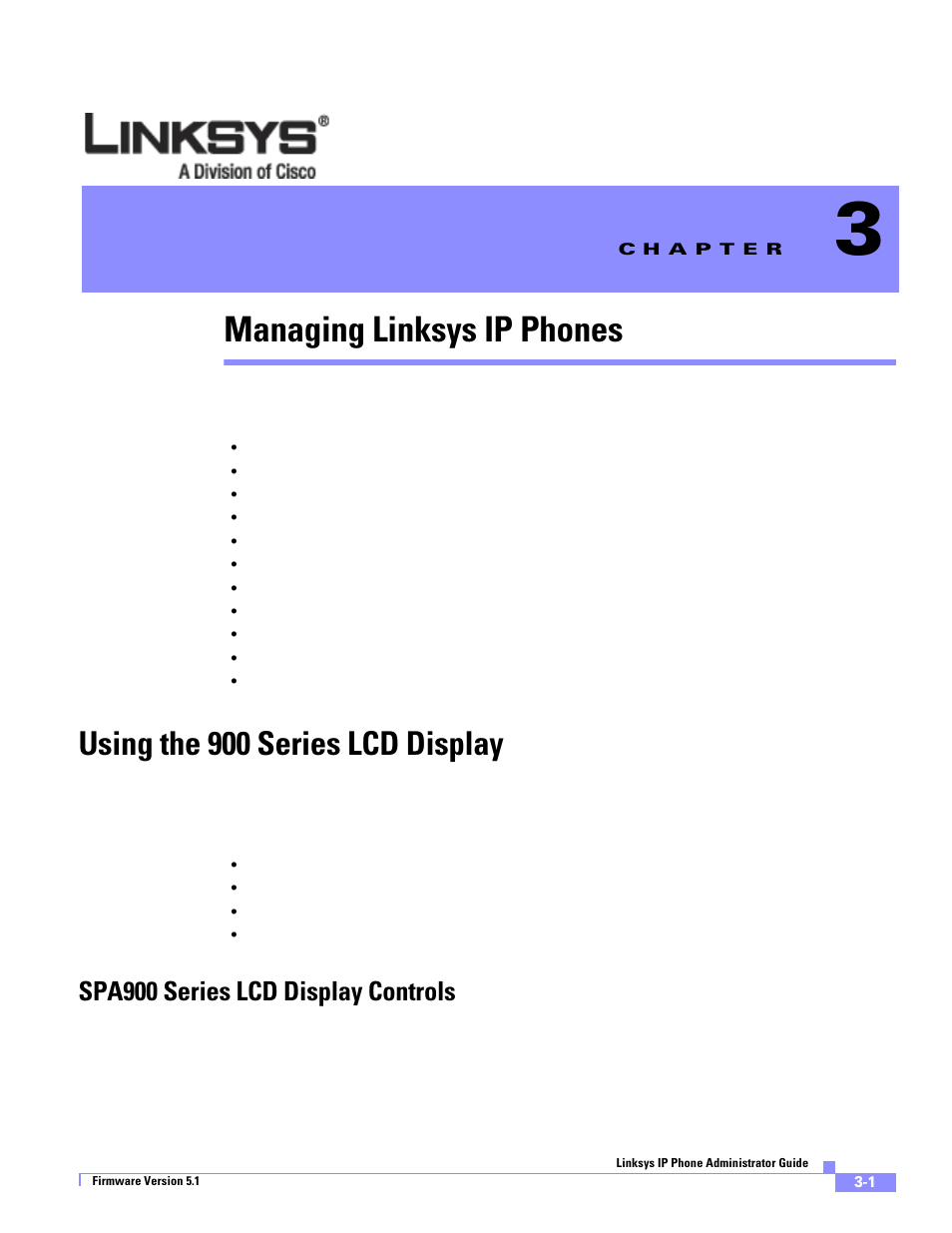 Managing linksys ip phones, Using the 900 series lcd display, Spa900 series lcd display controls | C h a p t e r, Chapter 3, “managing linksys ip phones, Using the 900 | Linksys SPA 900 Series User Manual | Page 44 / 165