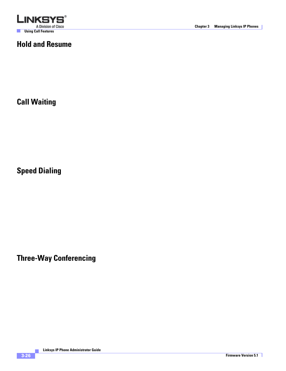 Hold and resume, Call waiting, Speed dialing | Three-way conferencing | Linksys SPA 900 Series User Manual | Page 69 / 165