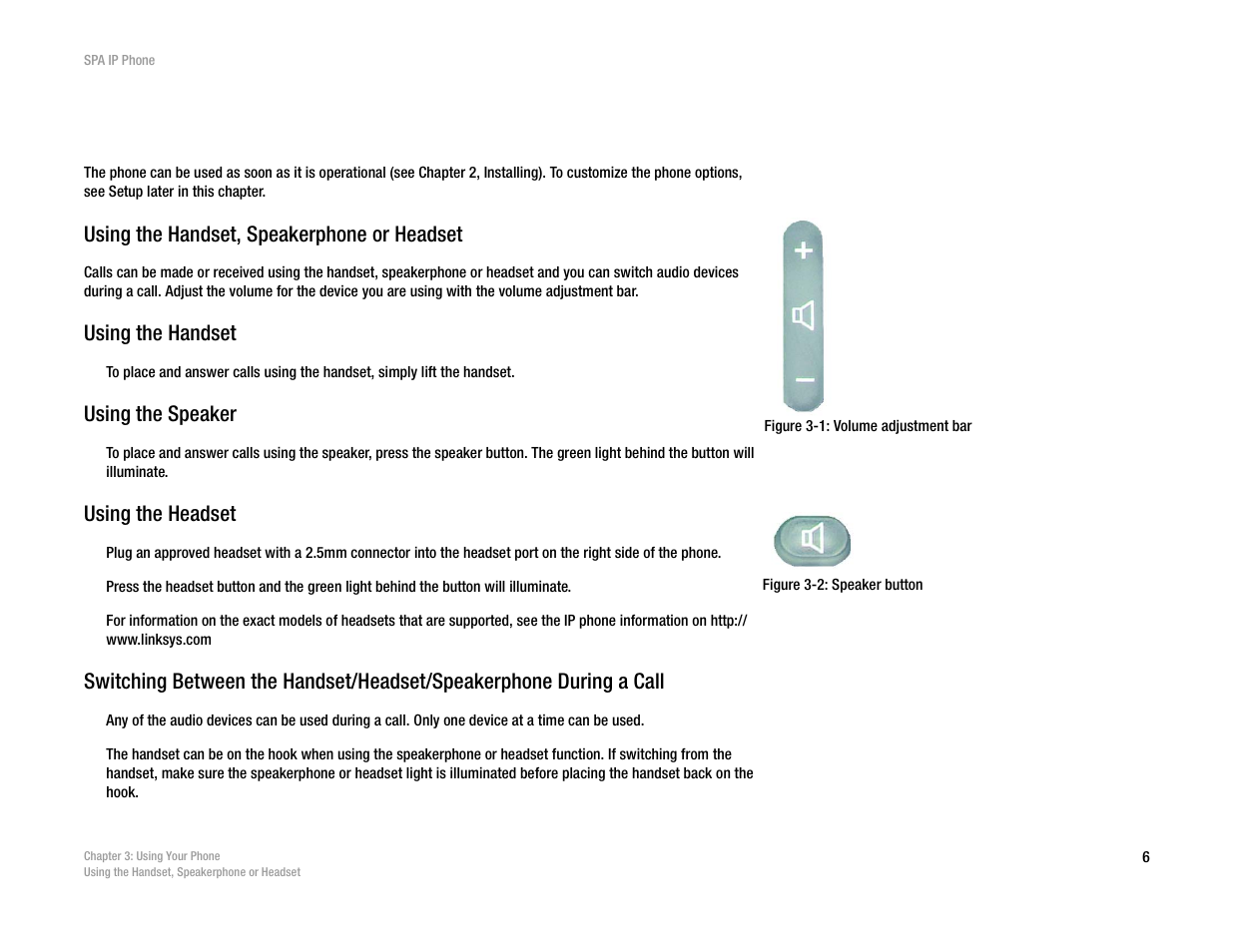 Chapter 3: using your phone, Using the handset, speakerphone or headset, Using the handset | Using the speaker, Using the headset | Linksys SPA962 User Manual | Page 10 / 32