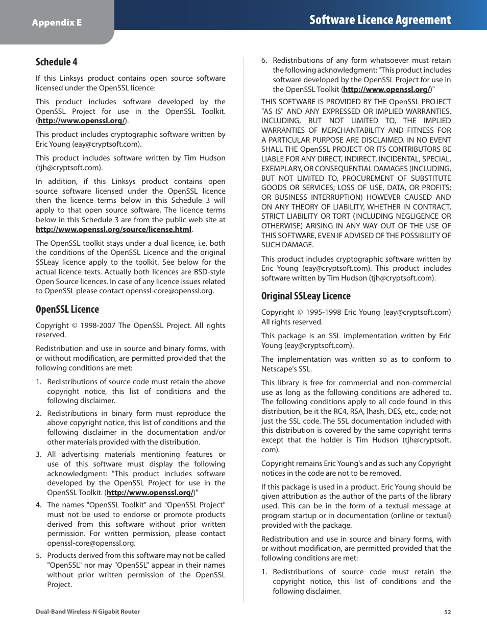 Software licence agreement, Schedule 4, Openssl licence | Original ssleay licence | Linksys Dual-Band Wireless-N Gigabit Router WRT320N User Manual | Page 53 / 54