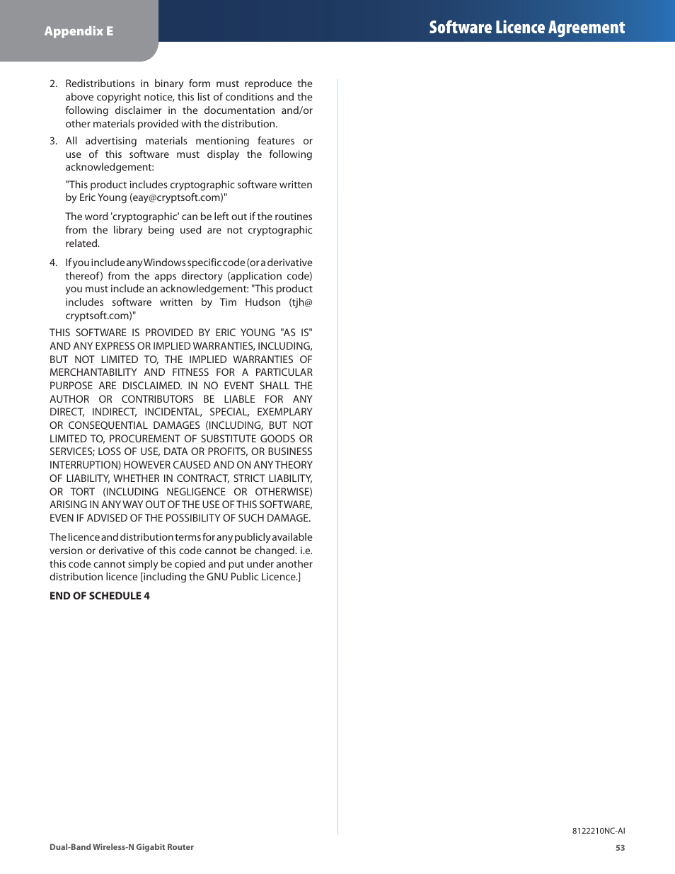 Software licence agreement | Linksys Dual-Band Wireless-N Gigabit Router WRT320N User Manual | Page 54 / 54