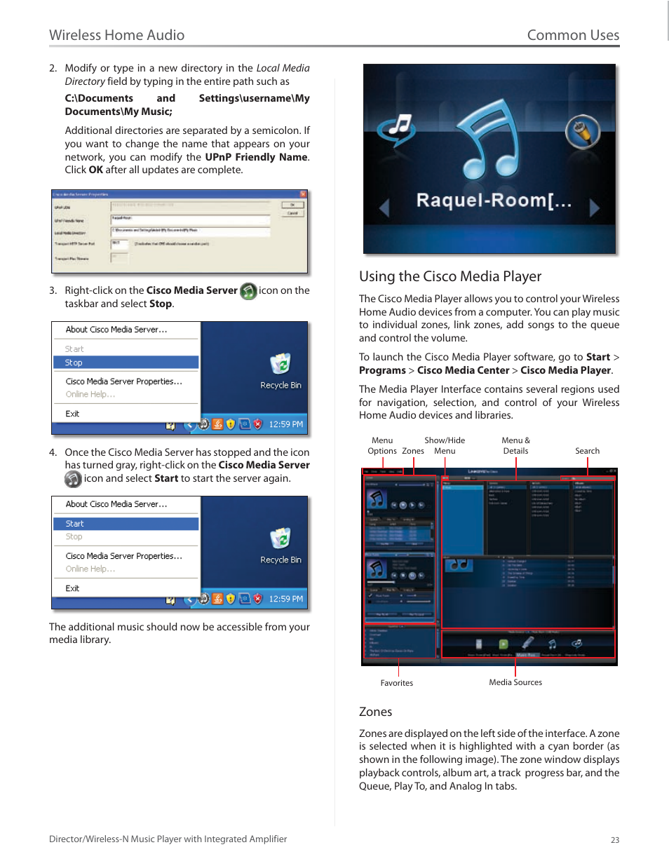 Using the cisco media player, Common uses, Wireless home audio | Linksys Director / Wireless-N Music Player DMC250 User Manual | Page 30 / 73