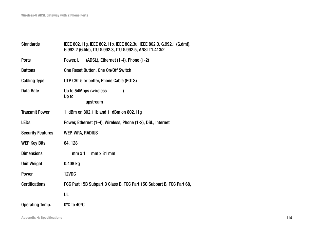 Appendix h: specifications | Linksys 2.4 GHz 802.11g Wireless-G ADSL Gateway with 2 Ports WAG54GP2 User Manual | Page 122 / 137