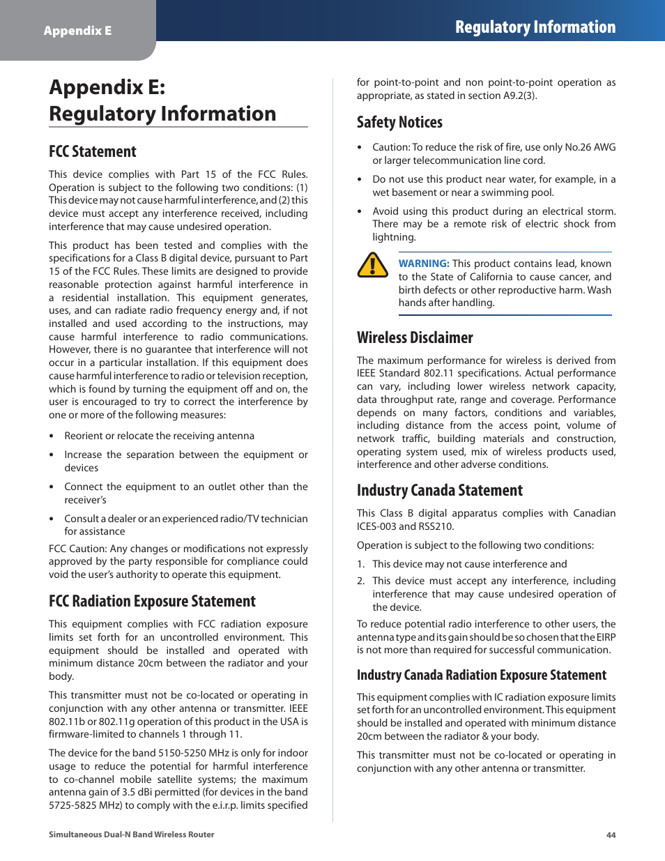 Appendix e: regulatory information, Fcc statement, Fcc radiation exposure statement | Safety notices, Wireless disclaimer, Industry canada statement, Regulatory information, Industry canada radiation exposure statement | Linksys CISCO WRT610N User Manual | Page 46 / 58