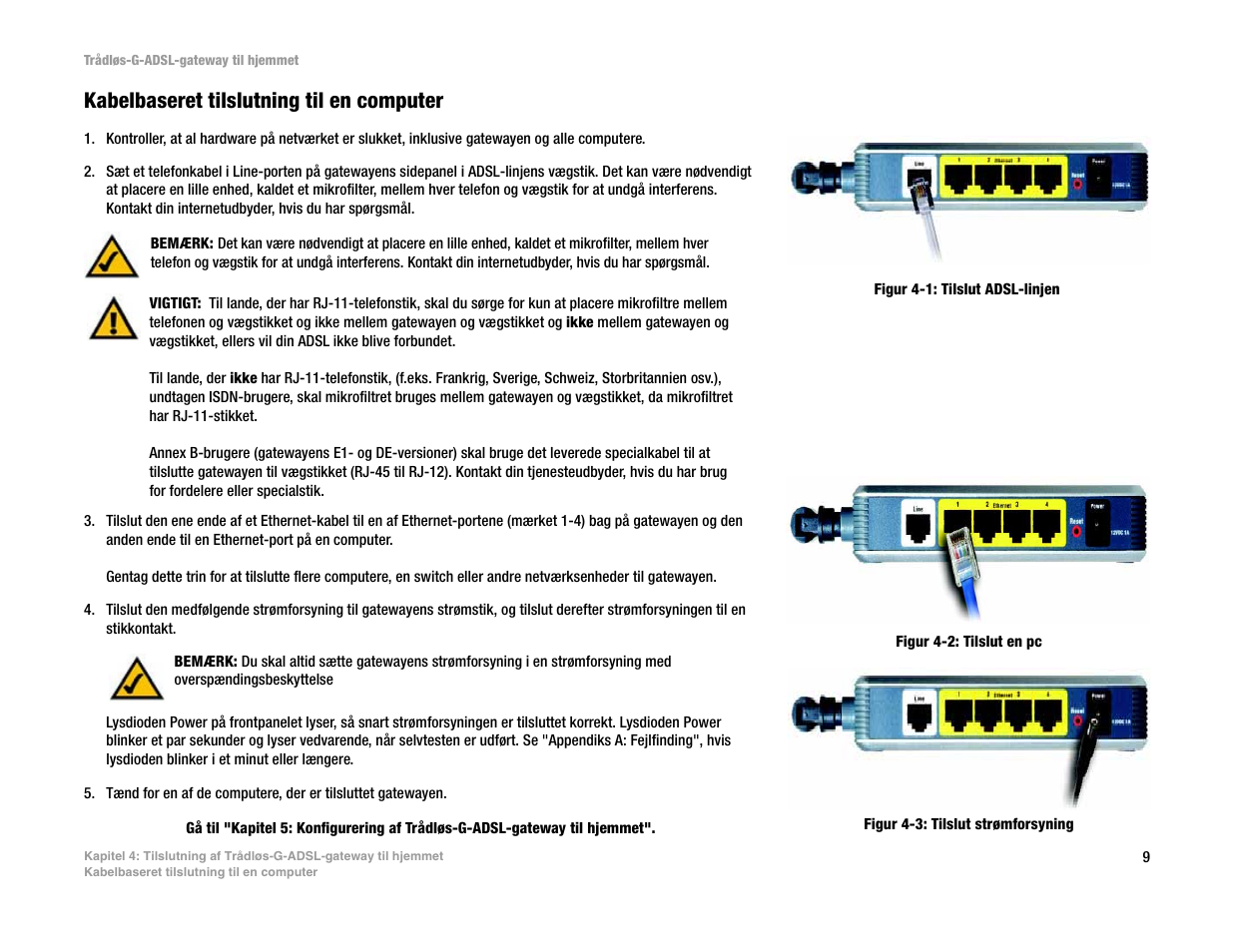 Kabelbaseret tilslutning til en computer | Linksys UWAG200G User Manual | Page 109 / 867