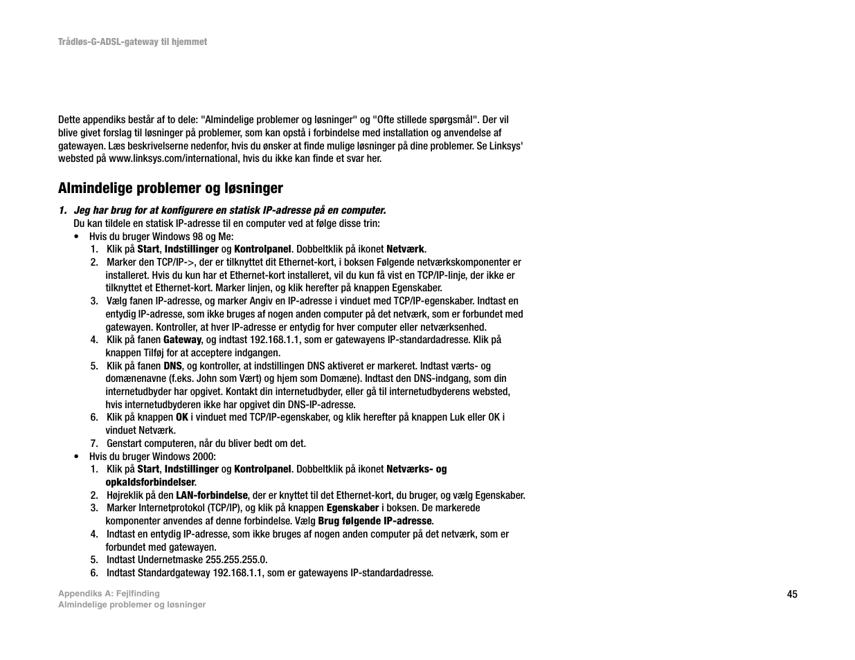 Appendiks a: fejlfinding, Almindelige problemer og løsninger | Linksys UWAG200G User Manual | Page 145 / 867