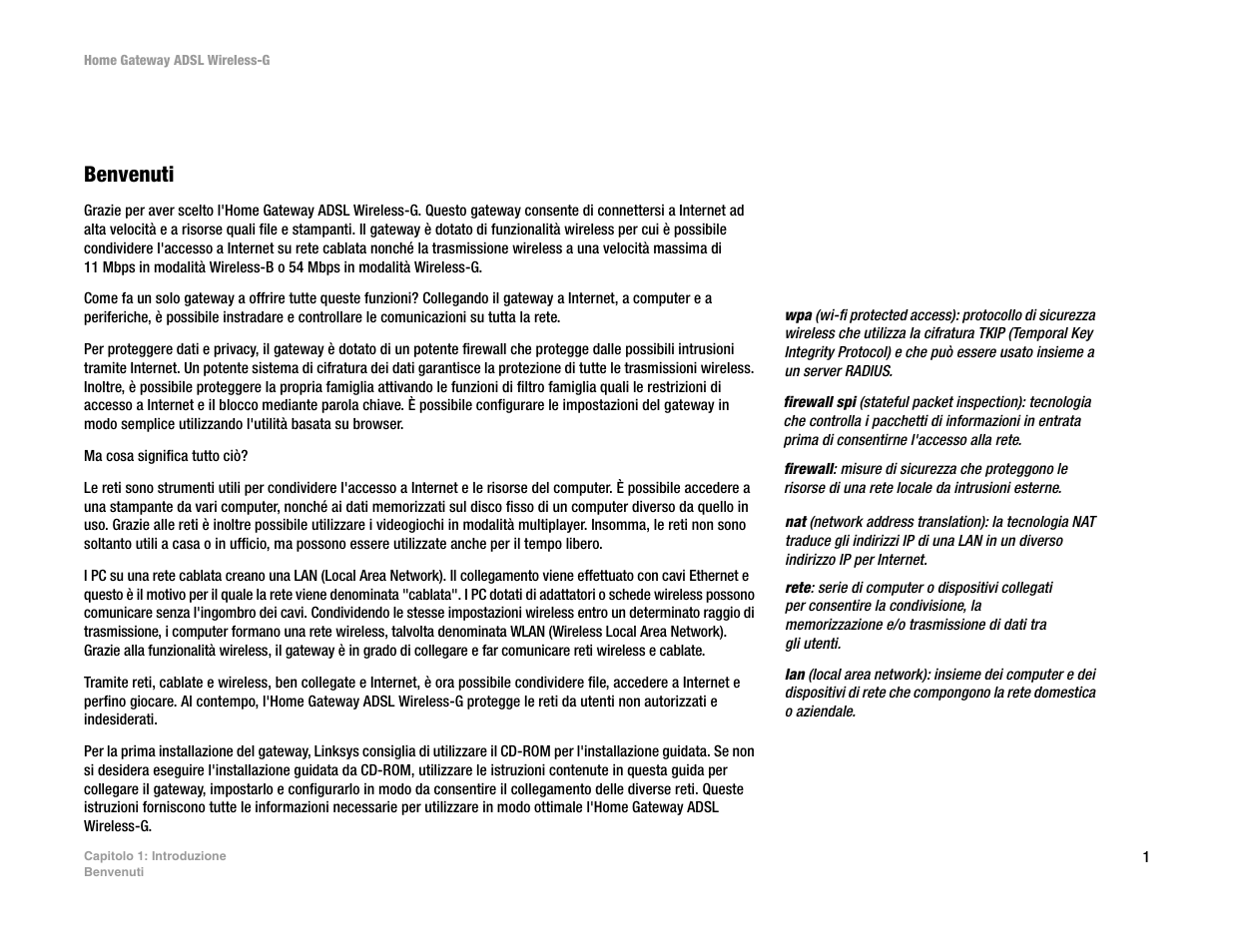Capitolo 1: introduzione, C apitolo 1: introduzione, Benvenuti | Linksys UWAG200G User Manual | Page 490 / 867