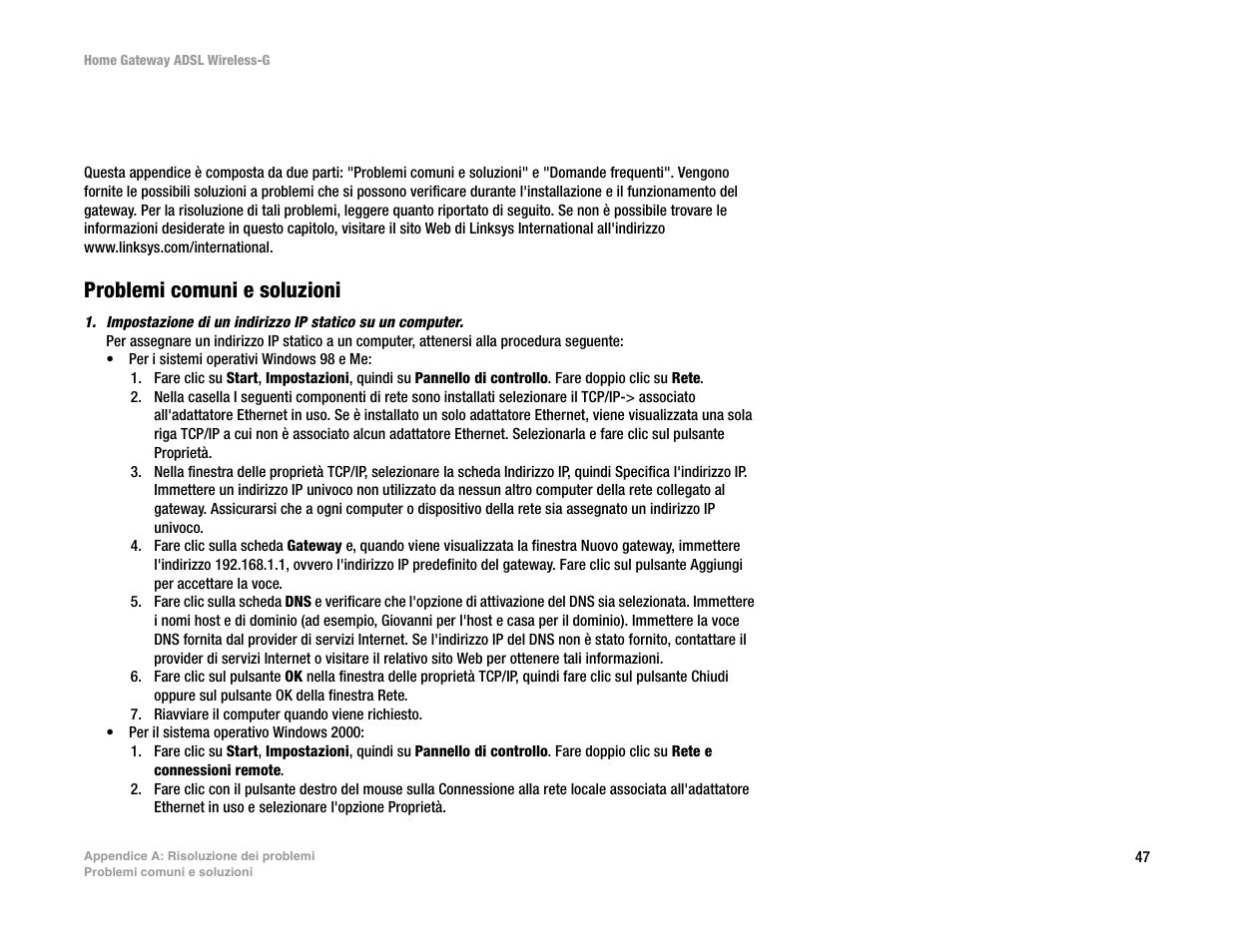 Appendice a: risoluzione dei problemi, Appendice a: risoluzione dei problem i, Problemi comuni e soluzioni | Linksys UWAG200G User Manual | Page 536 / 867
