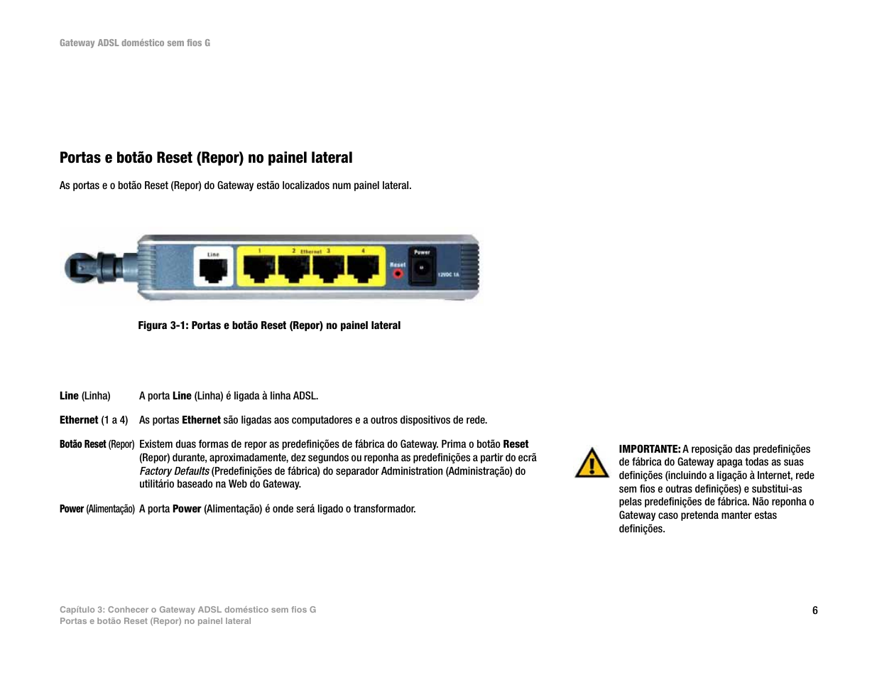 Capítulo 3: conhecer o gateway adsl doméstico sem | Linksys UWAG200G User Manual | Page 689 / 867